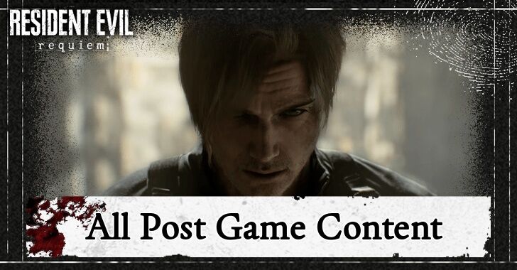 Resident Evil Requiem - All Post Game Content