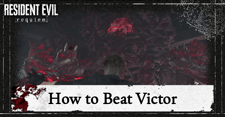Resident Evil Requiem - How to Beat Victor