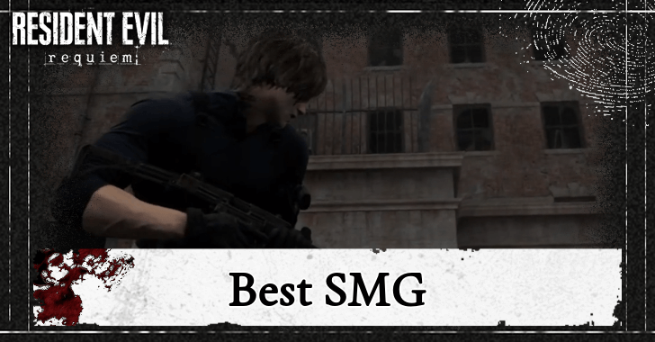 Resident Evil Requiem - Best SMG