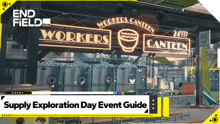 Arknights Endfield Supply Exploration Day   Guide