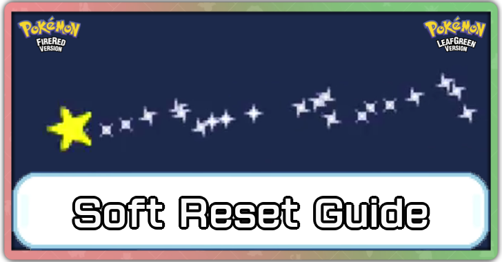 Pokemon FRLG - Soft Reset Guide