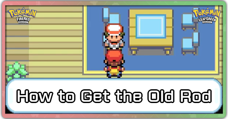 Pokemon FireRed and LeafGreen - How to Get Old Rod