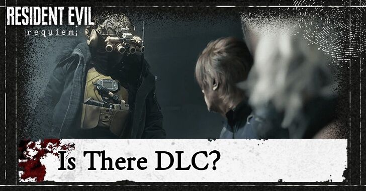 Resident Evil Requiem - Is There DLC