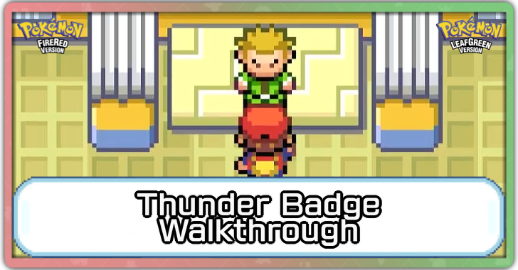 Pokemon FRLG - 3rd Thunder Badge Vermilion City Walkthrough