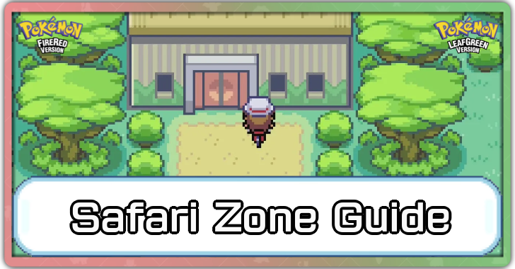 Pokemon FRLG - Safari Zone Guide