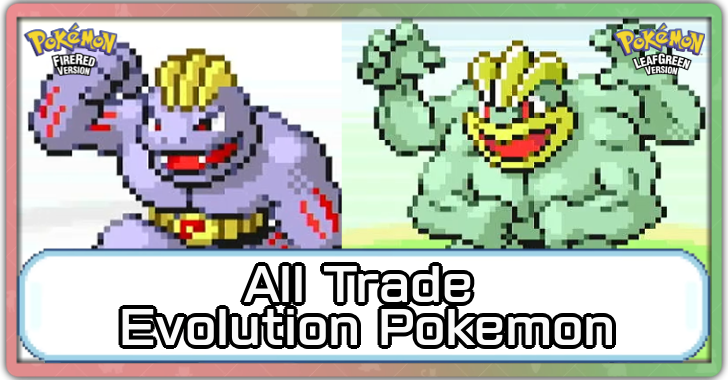 Pokemon FRLG - All Trade Evolution Pokemon
