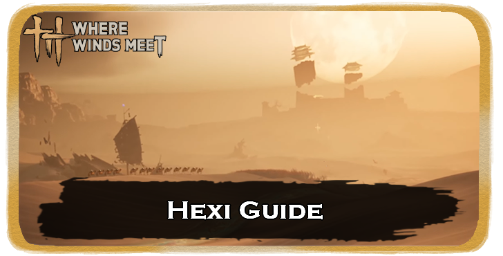 WWM Hexi Exploration Guide