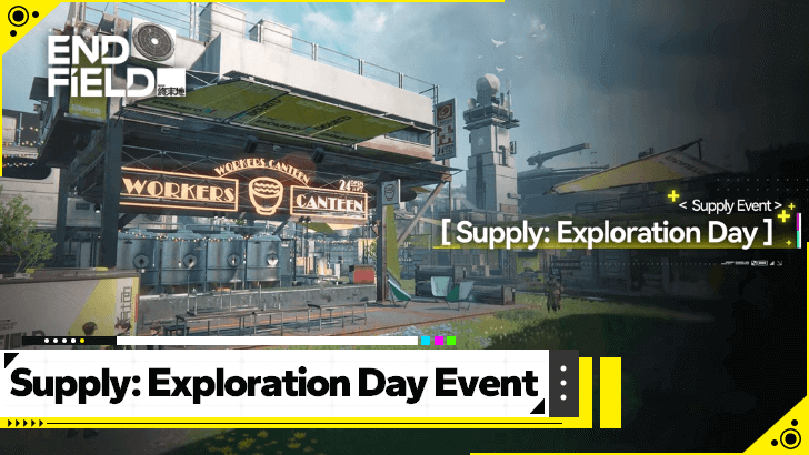 Arknights Endfield - Supply Exploration Day Event