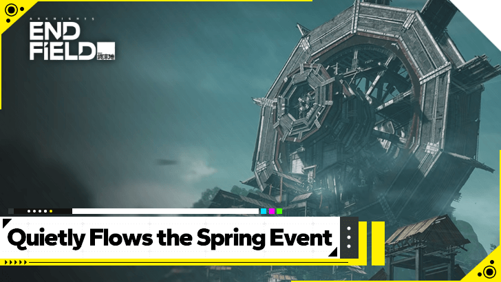Arknights Endfield Quietly Flows the Spring   Guide