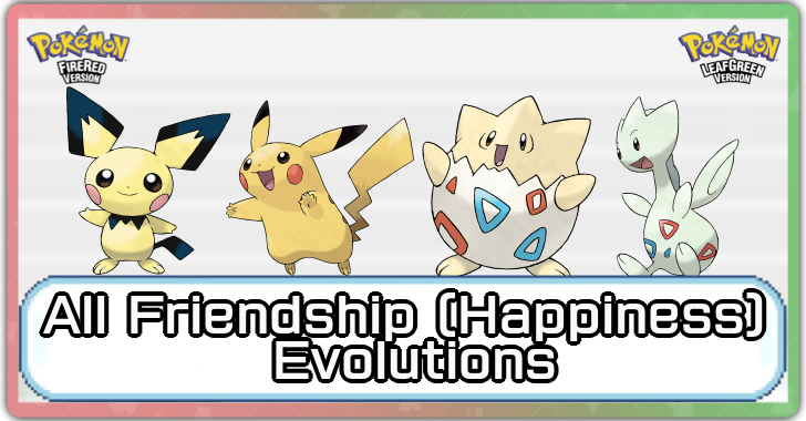 Pokemon FRLG - All Friendship (Happiness) Evolutions