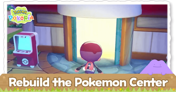 Pokemon Pokopia - How to Rebuild the Pokemon Center