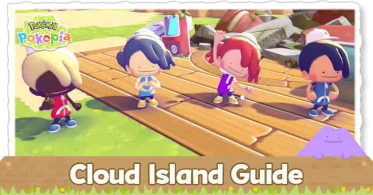 Pokemon Pokopia - Cloud Island Guide