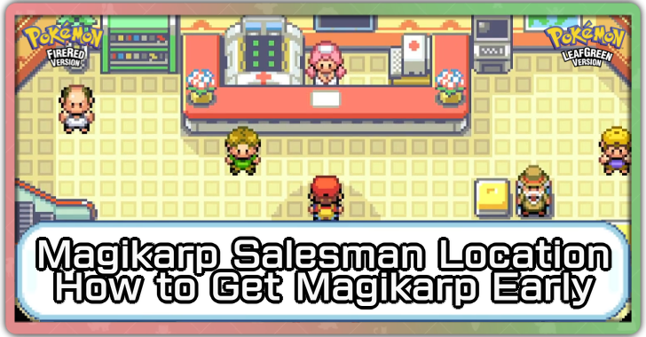 Pokemon FRLG - Magikarp Salesman Location How to Get Magikarp Early