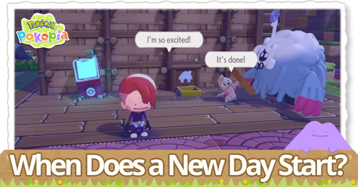 Pokemon Pokopia - When Does a New Day Start