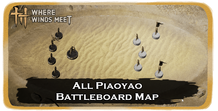 All Piaoyao Battleboard Locations and How to Play