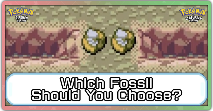 Pokemon FRLG - Which Fossil Should You Choose