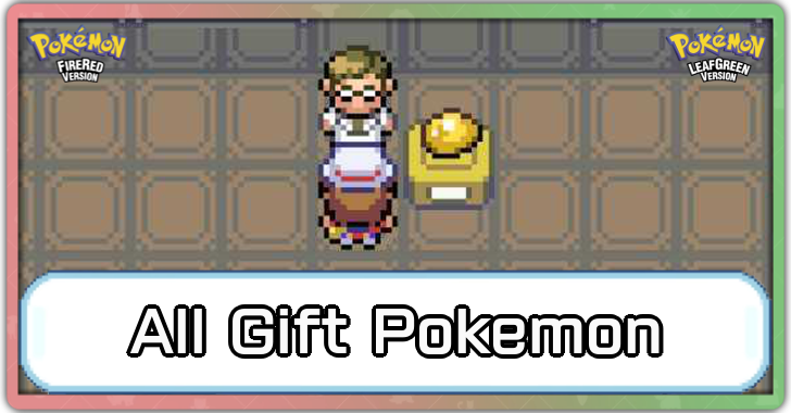 Pokemon FRLG - All Gift Pokemon and How to Get Them