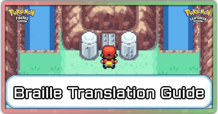 Pokemon FireRed and LeafGreen - Braille Translation Guide: How to Read Braille
