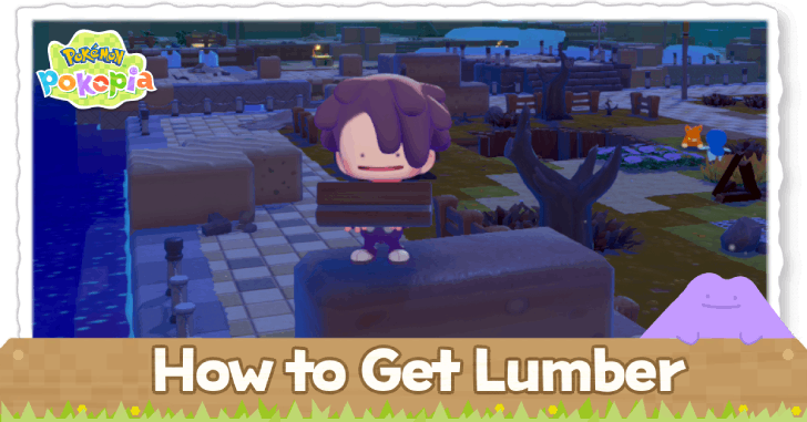 Pokemon Pokopia - How to Get Lumber
