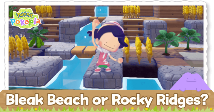 Pokemon Pokopia - Should You Go to Bleak Beach or Rocky Ridges