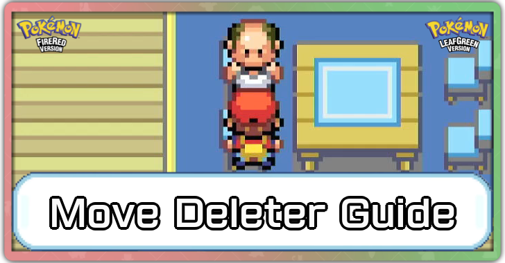 Pokemon FireRed and LeafGreen - Move Deleter Location
