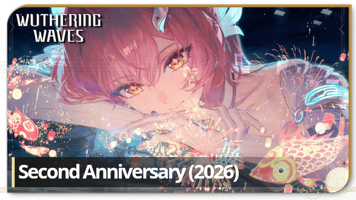 Wuthering Waves - Second Anniversary Guide