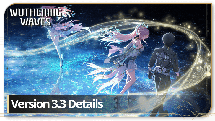 Wuthering Waves - 3.3 Details