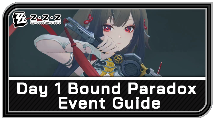 Zenless Zone Zero Day 1 Bound Paradox Guide