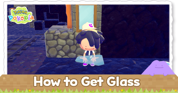 Pokemon Pokopia - How to Get Glass