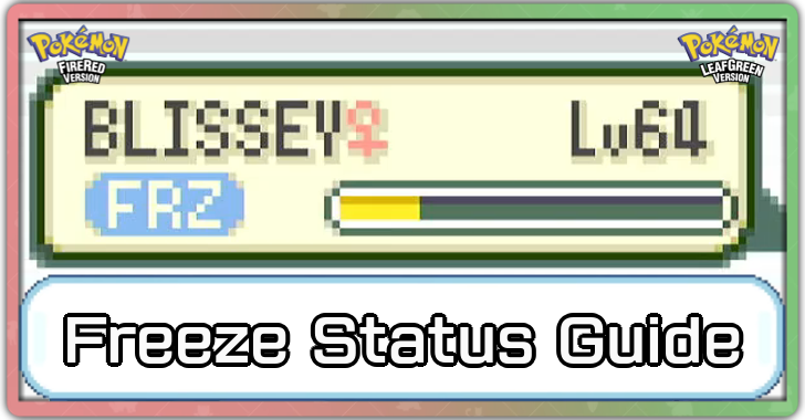 Pokemon FireRed and LeafGreen - Freeze Status Effect and How to Cure
