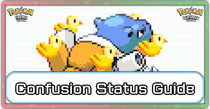 Pokemon FireRed and LeafGreen - Confusion Status Effect and How to Cure