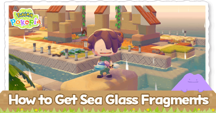 Pokemon Pokopia - How to Get Sea Glass Fragments