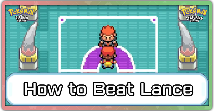 Pokemon FRLG - How to Beat Lance