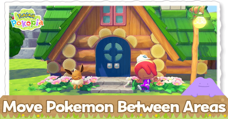 Pokemon Pokopia - How to Move Pokemon Between Areas