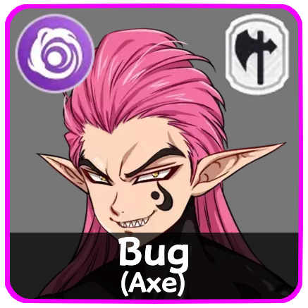 The Seven Deadly Sins Origin - Bug (Axe)