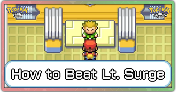 Pokemon FRLG - How to Beat Lt. Surge