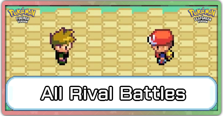 Pokemon FRLG - All Rival Fights and Teams