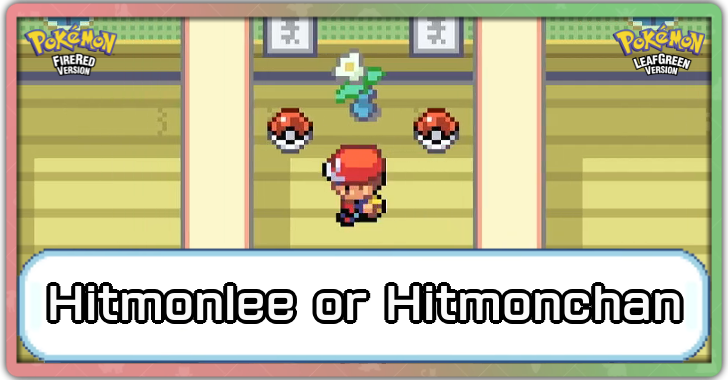 Pokemon FRLG - Hitmonlee or Hitmonchan