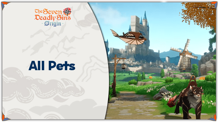 The Seven Deadly Sins Origin All Pets List