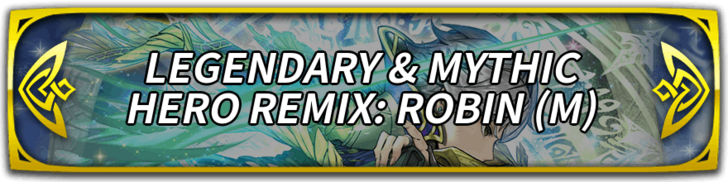 Legendary & Mythic Hero Remix: Robin (M) Banner