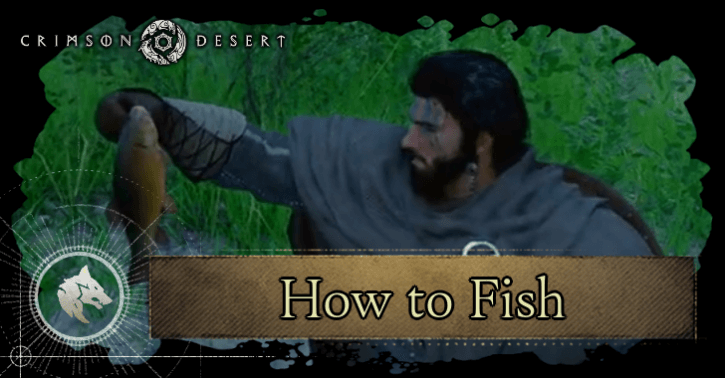 Crimson Desert - How to Fish