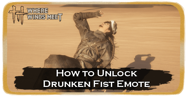 How to Unlock Drunken Fist Emote