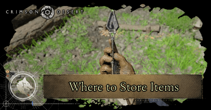Crimson Desert - Where to Store Items