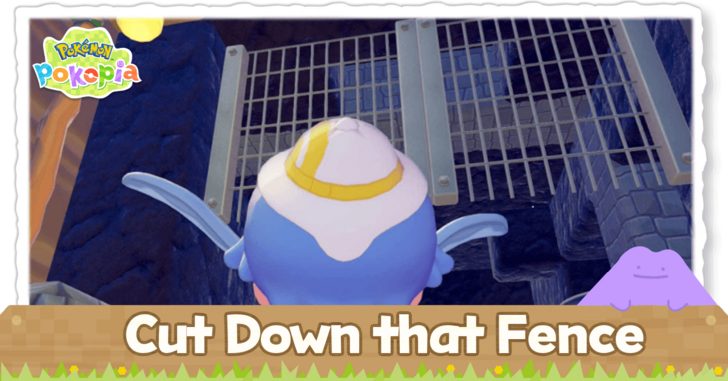 Pokemon Pokopia - Cut Down that Fence