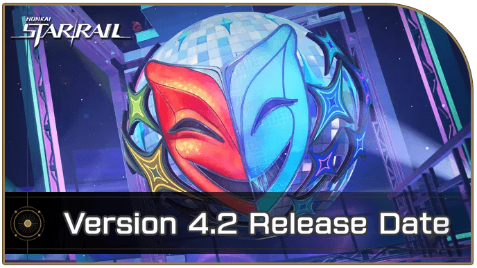 Honkai Star Rail 4.2 Banners and Release Date