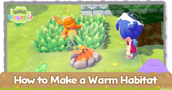 Pokemon Pokopia - How to Make a Warm Habitat