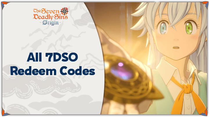 7DSO - The Seven Deadly Sins: Origin Codes and Redeem Guide