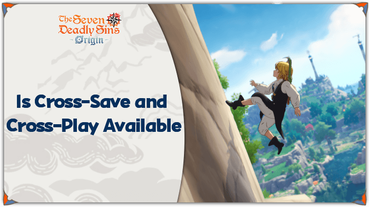 7DSO - Is Cross-Save and Cross-Play Available