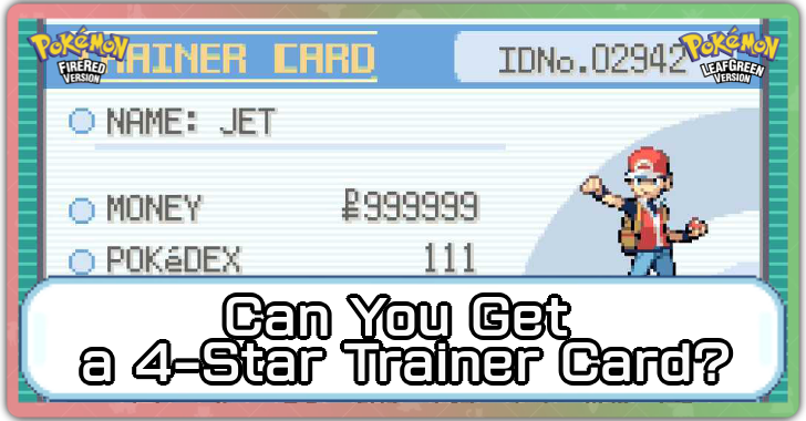 Pokemon FRLG - Can You Get a 4-Star Trainer Card