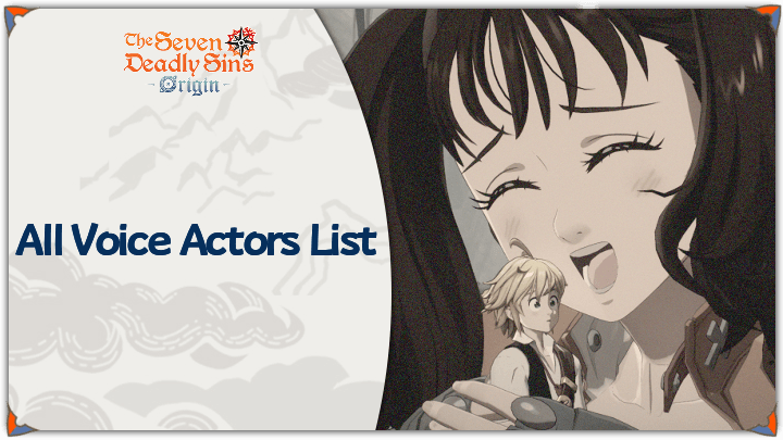 The Seven Deadly Sins Origin (7DSO) All Voice Actors List